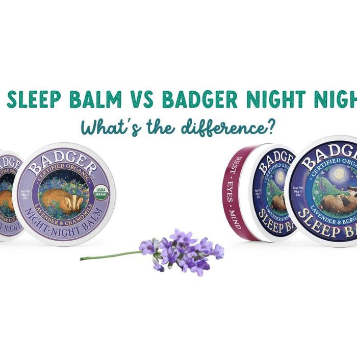 Badger Sleep Balm vs Badger Night Night Balm: What’s the Difference?