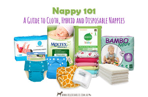 Nappy 101 - Cloth, Hybrid & Disposables Compared